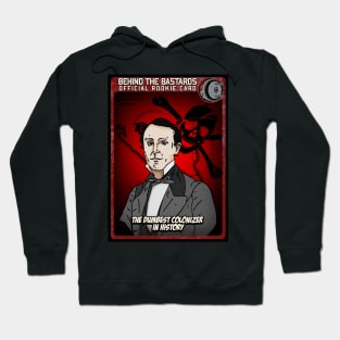 Part One: The Dumbest Colonizer in History Hoodie